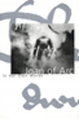 Cover of the book Joan of Arc: In her own words by Jean Grenier