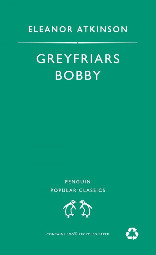 Cover of the book Greyfriars Bobby by Eleanor Atkinson, Penguin Books Ltd