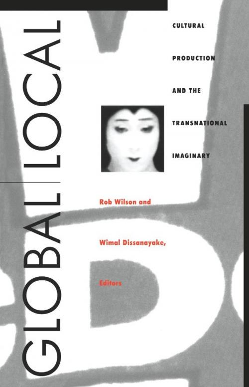 Cover of the book Global/Local by Rey Chow, Harry Harootunian, Masao Miyoshi, Duke University Press