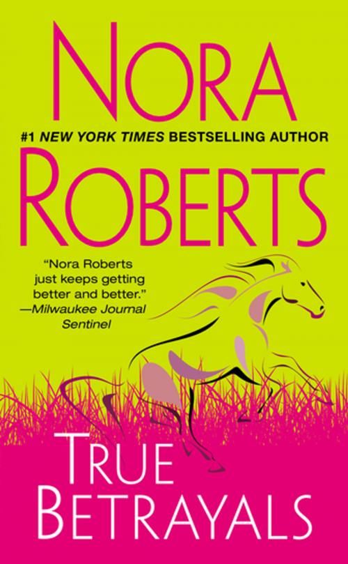 Cover of the book True Betrayals by Nora Roberts, Penguin Publishing Group