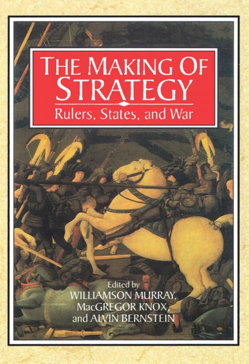 Cover of the book The Making of Strategy by , Cambridge University Press