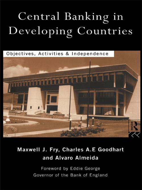 Cover of the book Central Banking in Developing Countries by Álvaro Almeida, Maxwell J. Fry, Charles Goodhart, Taylor and Francis