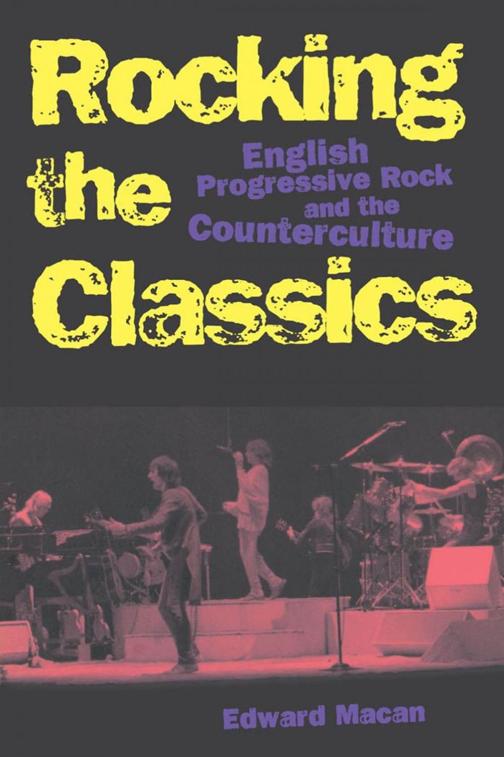 Big bigCover of Rocking the Classics : English Progressive Rock and the Counterculture