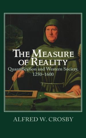 Cover of the book The Measure of Reality by Ann E. Hajek, Jørgen Eilenberg
