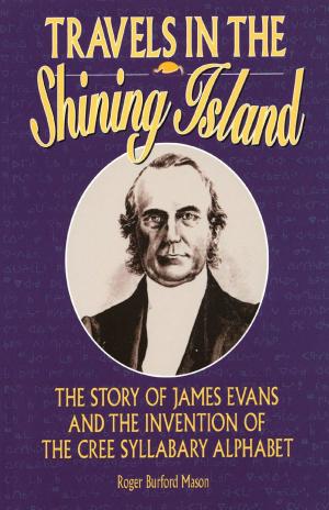 Cover of the book Travels in the Shining Island by Genella deGrey