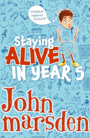 Cover of the book Staying Alive in Year 5 by Michelle Davies