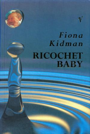 Cover of the book Ricochet Baby by Jo Seagar