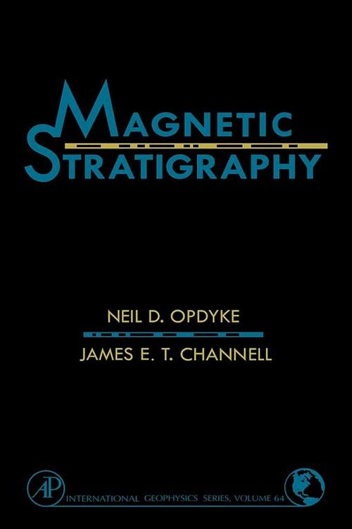 Cover of the book Magnetic Stratigraphy by Meil D. Opdyke, James E.T. Channell, Elsevier Science