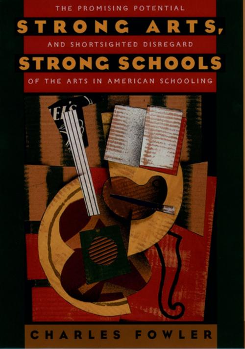 Cover of the book Strong Arts, Strong Schools by the late Charles Fowler, Oxford University Press
