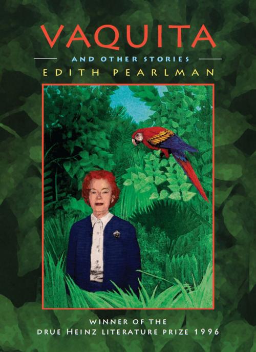 Cover of the book Vaquita and Other Stories by Edith Pearlman, University of Pittsburgh Press