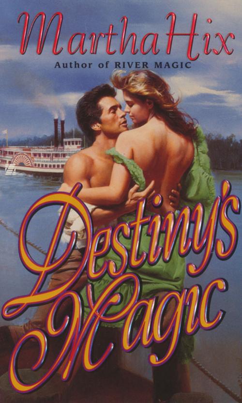Cover of the book Destiny's Magic by Martha Hix, Zebra Books