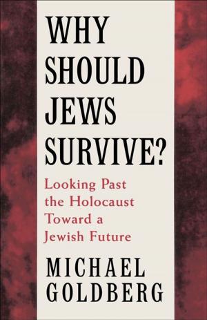 Book cover of Why Should Jews Survive? : Looking Past The Holocaust Toward A Jewish Future