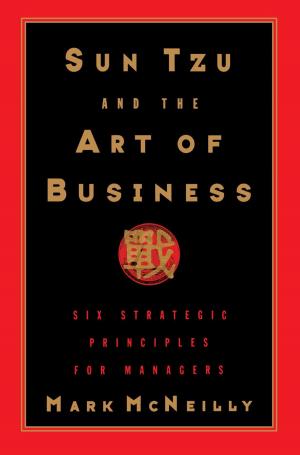 Cover of the book Sun Tzu and the Art of Business : Six Strategic Principles for Managers by Helen Brooke