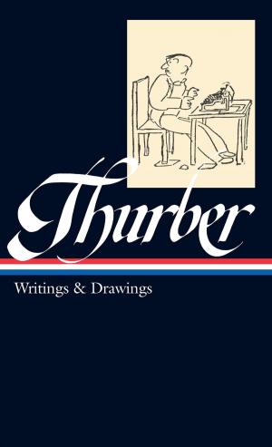 Book cover of James Thurber: Writings & Drawings (including The Secret Life of Walter Mitty) (LOA #90)