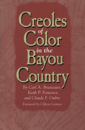 Cover of the book Creoles of Color in the Bayou Country by Vibert C. Cambridge
