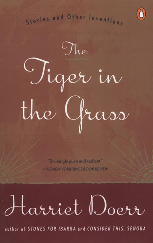 Cover of the book The Tiger in the Grass by Harriet Doerr, Penguin Publishing Group
