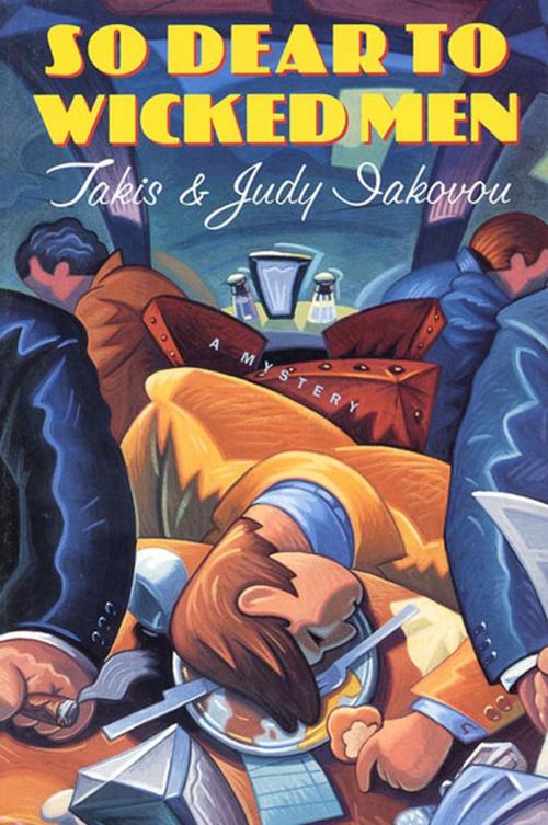 Cover of the book So Dear To Wicked Men by Takis Iakovou, Judy Iakovou, St. Martin's Press
