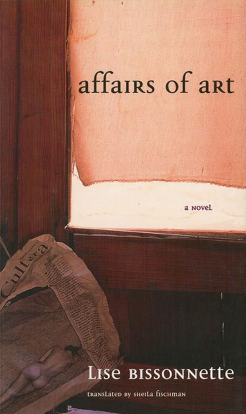 Cover of the book Affairs of Art by Lise Bissonnette, House of Anansi Press Inc