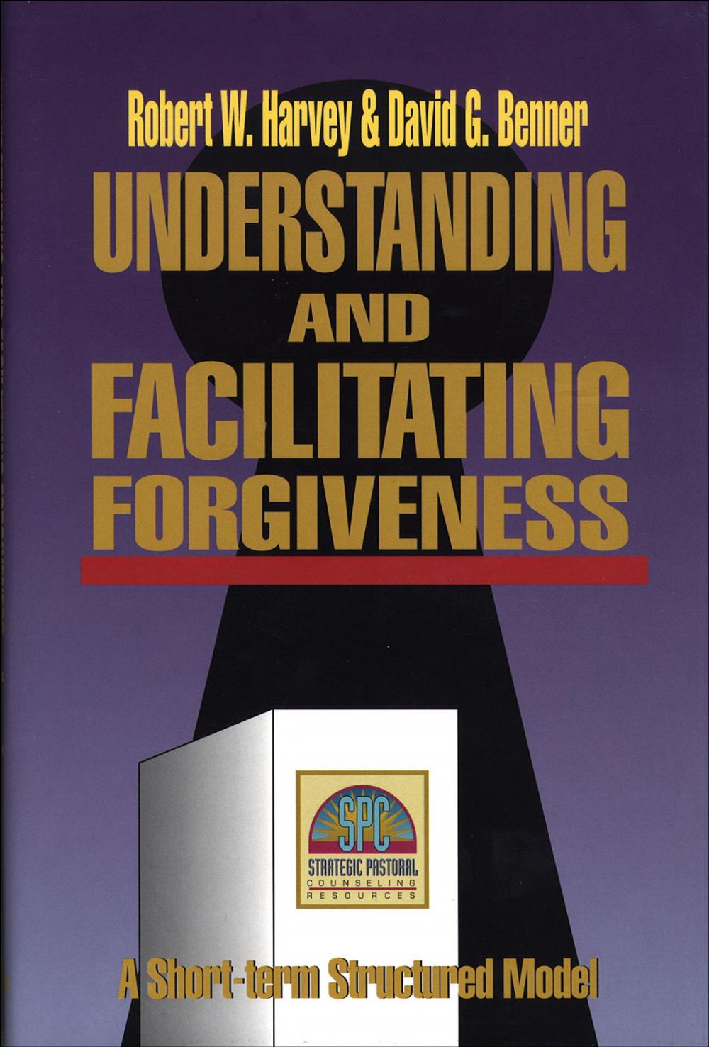 Big bigCover of Understanding and Facilitating Forgiveness (Strategic Pastoral Counseling Resources)