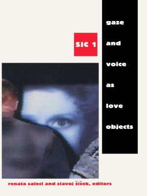 bigCover of the book Gaze and Voice as Love Objects by 