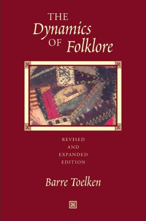 Cover of the book Dynamics Of Folklore by Kathleen Yancey, Liane Robertson, Kara Taczak