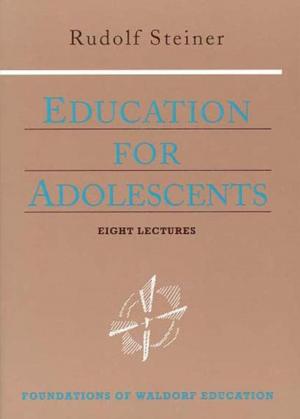 Cover of the book Education for Adolescents by Rudolf Steiner