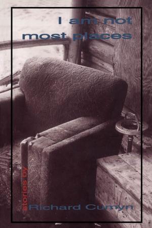 Cover of the book I Am Not Most Places by Ralph Bice
