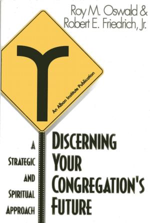 Cover of the book Discerning Your Congregation's Future by Melissa U. D. Goldsmith, Paige A. Willson, Anthony J. Fonseca