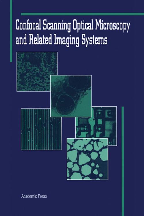 Cover of the book Confocal Scanning Optical Microscopy and Related Imaging Systems by Gordon S. Kino, Timothy R. Corle, Elsevier Science