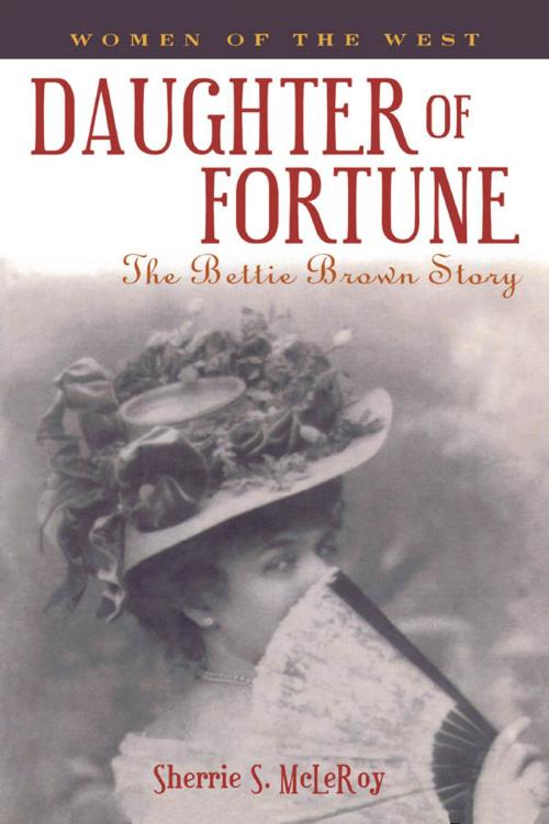 Cover of the book Daughter of Fortune by Sherrie S. McLeRoy, Taylor Trade Publishing