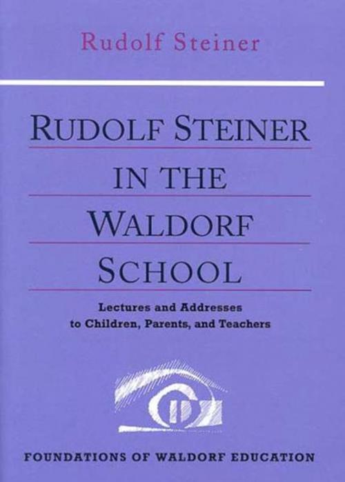 Cover of the book Rudolf Steiner in the Waldorf School by Rudolf Steiner, Steinerbooks