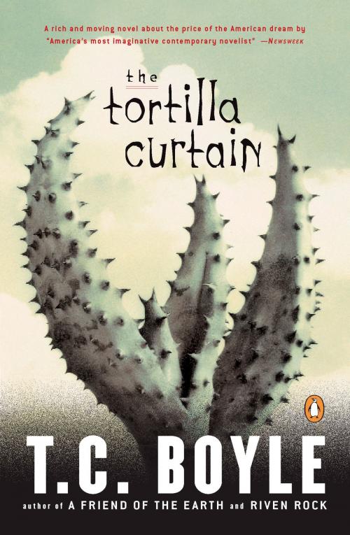 Cover of the book The Tortilla Curtain by T.C. Boyle, Penguin Publishing Group