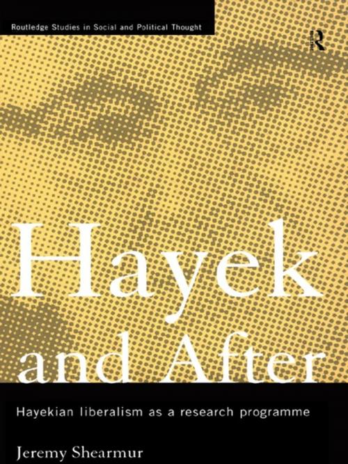 Cover of the book Hayek and After by Jeremy Shearmur, Taylor and Francis