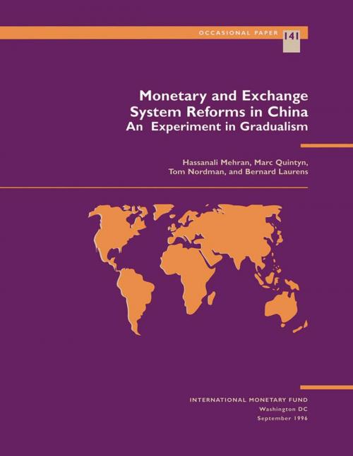 Cover of the book Monetary and Exchange System Reforms in China: An Experiment in Gradualism by Marc Mr. Quintyn, Bernard Mr. Laurens, Hassanali Mr. Mehran, Tom Mr. Nordman, INTERNATIONAL MONETARY FUND