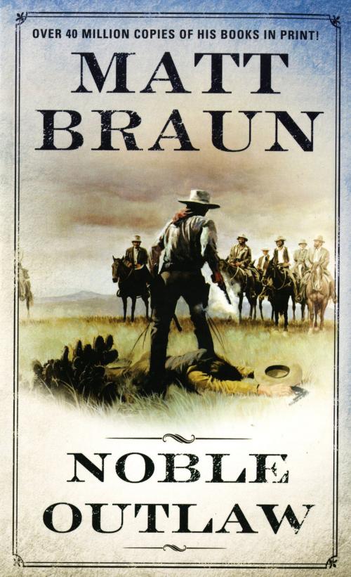 Cover of the book Noble Outlaw by Matt Braun, St. Martin's Press