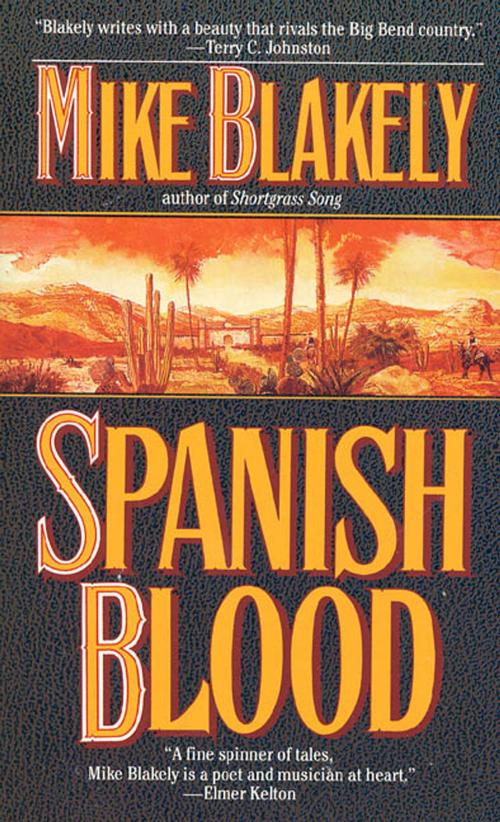 Cover of the book Spanish Blood by Mike Blakely, Tom Doherty Associates