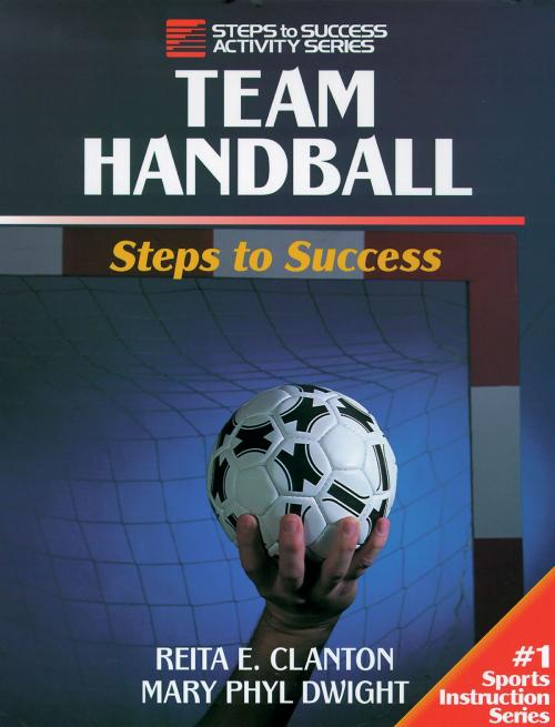 Cover of the book Team Handball by Reita E. Clanton, Mary Phyl Dwight, Human Kinetics, Inc.