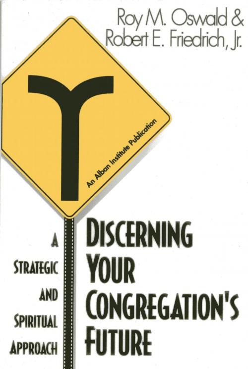 Cover of the book Discerning Your Congregation's Future by Roy M. Oswald, Robert E. Friedrich Jr., Rowman & Littlefield Publishers