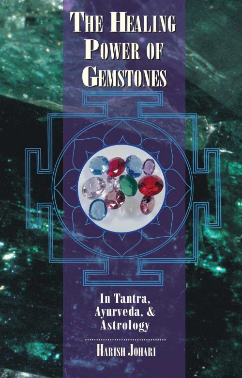 Cover of the book The Healing Power of Gemstones by Harish Johari, Inner Traditions/Bear & Company