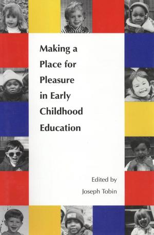 bigCover of the book Making a Place for Pleasure in Early Childhood Education by 