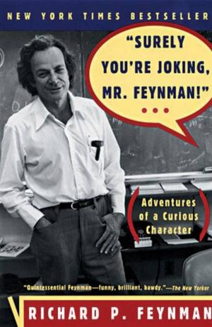 bigCover of the book "Surely You're Joking, Mr. Feynman!": Adventures of a Curious Character by 
