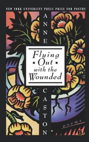 Cover of the book Flying Out With the Wounded by 