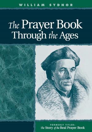 Cover of the book Prayer Book Through the Ages by David W. Peters