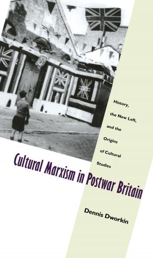 Book cover of Cultural Marxism in Postwar Britain