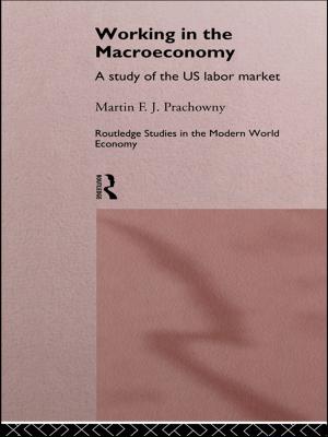 Cover of the book Working in the Macro Economy by Jane Tankard, Katerina Ruedi Ray, Jane Tankard