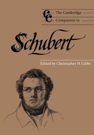 Cover of the book The Cambridge Companion to Schubert by Sebastian Kaempf