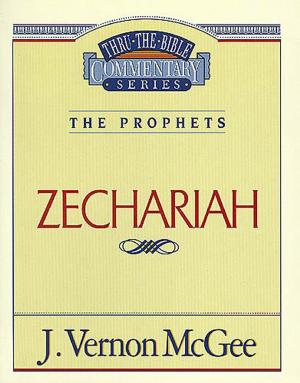 Cover of the book Thru the Bible Vol. 32: The Prophets (Zechariah) by James Kennedy