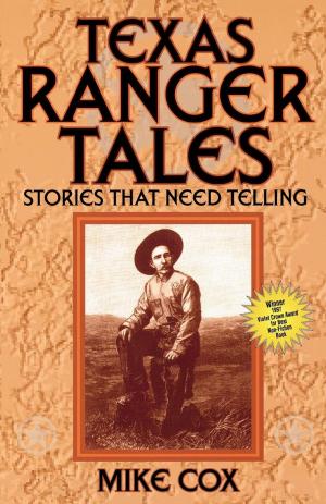 Cover of the book Texas Ranger Tales by Douglas Darnall Ph.D., author of Beyond Divorce Casualtitesand Divorce Causalties