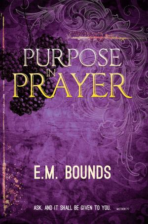 Cover of the book Purpose In Prayer by Carlos A. Rodríguez