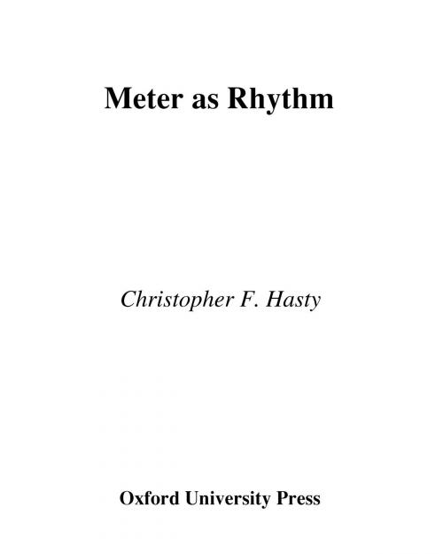 Cover of the book Meter As Rhythm by Christopher Hasty, Oxford University Press